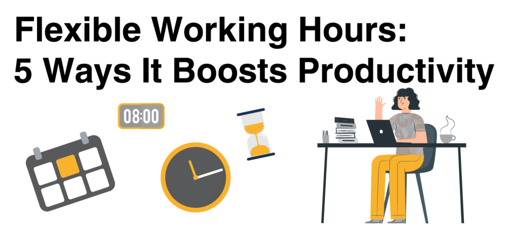 Boosting Productivity Through Flexibility